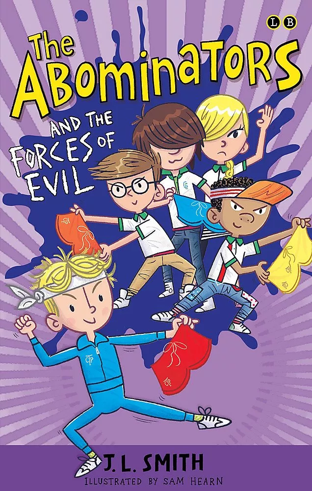 The Abominators… and the Forces of Evil by J.L. SMITH