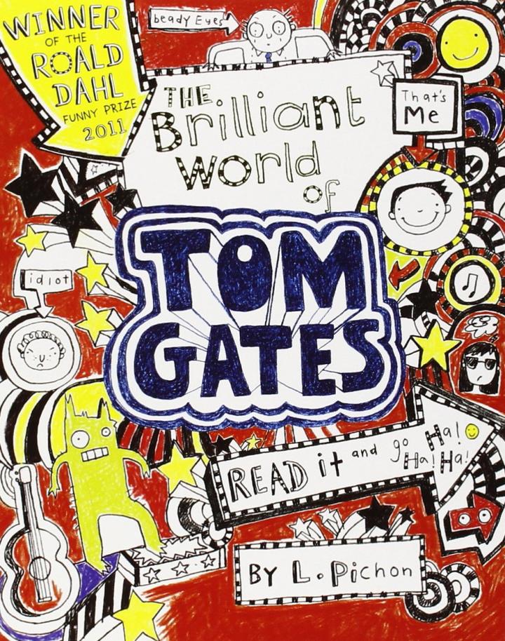 The Brilliant World of Tom Gates by Liz Pichon