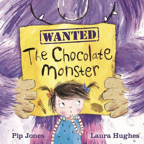 The Chocolate Monster by Pip Jones 