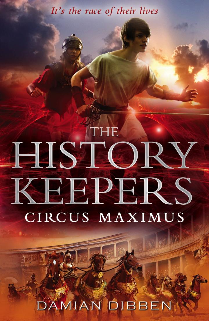 The History Keepers Circus Maximus by Damian Dibben