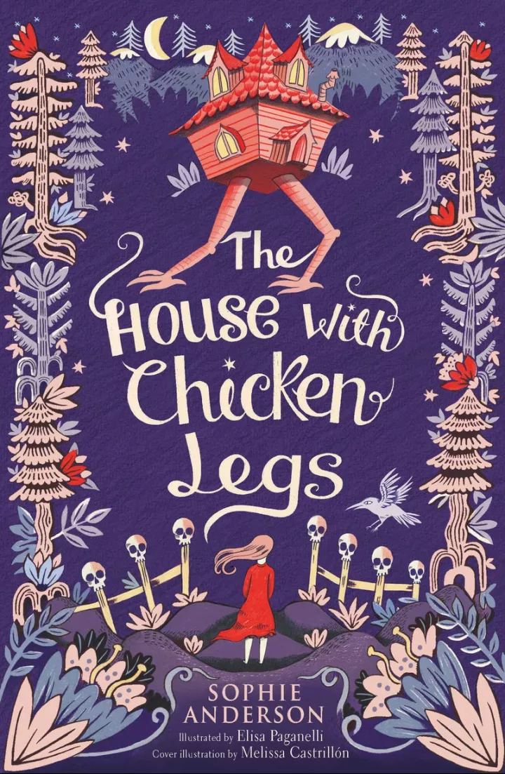 The House with Chicken Legs by Sophie Anderson