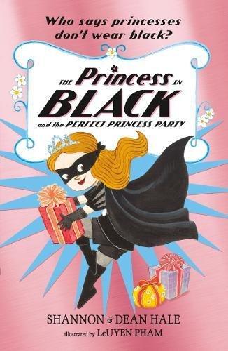 The Princess in Black and The Perfect Princess Party by Shannon and Deal Hale