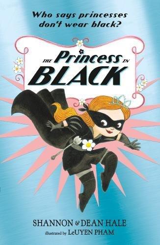 The Princess in Black by Shannon and Dean Hale