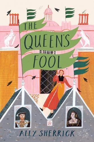 The Queen's Fool by Ally Sherrick