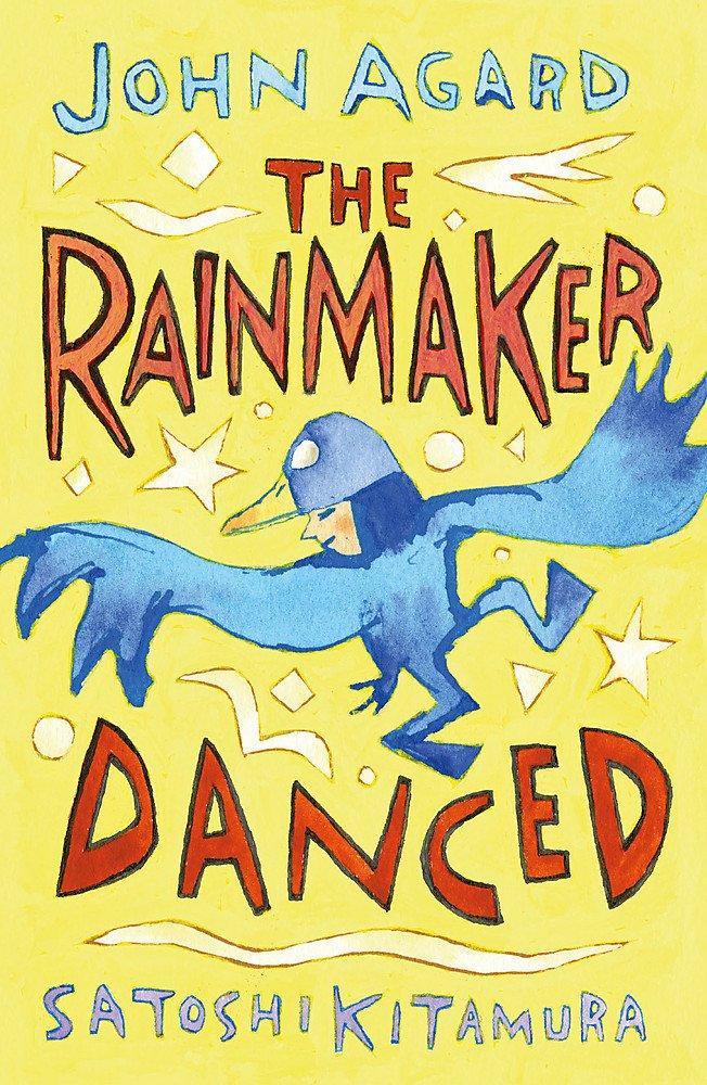 The Rainmaker Danced by John Agard, illustrated by Satoshi Kitamura