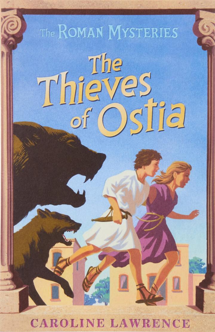 The Roman Mysteries: The Thieves of Ostia by Caroline Lawrence