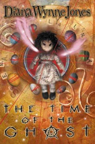 The Time of the Ghost by Diana Wynne Jones 