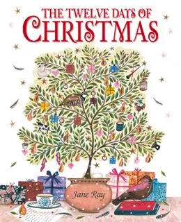 The Twelve Days of Christmas by Jane Ray