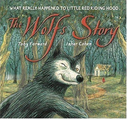 The Wolf’s Story by Toby Forward