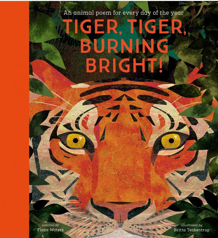 Tiger, Tiger, Burning Bright!: An Animal Poem for Every Day of the Year