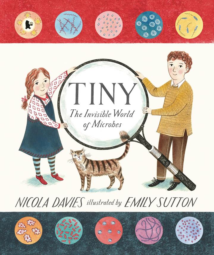 Tiny: The Invisible World of Microbes by Nicola Davies
