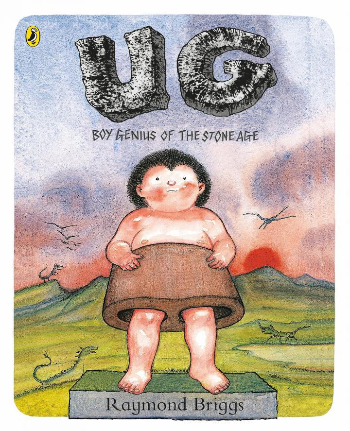 Ug: Boy Genius Of The Stone Age And His Search For Soft Trousers by Raymond Briggs