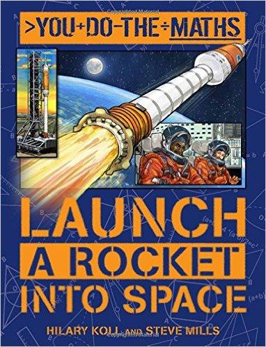 You do the Maths: Launch a Rocket into Space