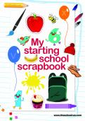 My Starting School Scrapbook