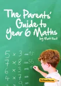 The Parents’ Guide to Year 6 Maths