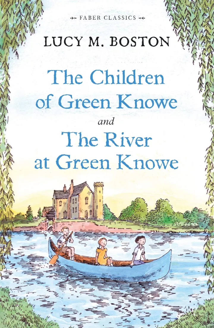 The Children of Green Knowe Collection by Lucy M. Boston The Children of Green Knowe Collection by Lucy M. Boston