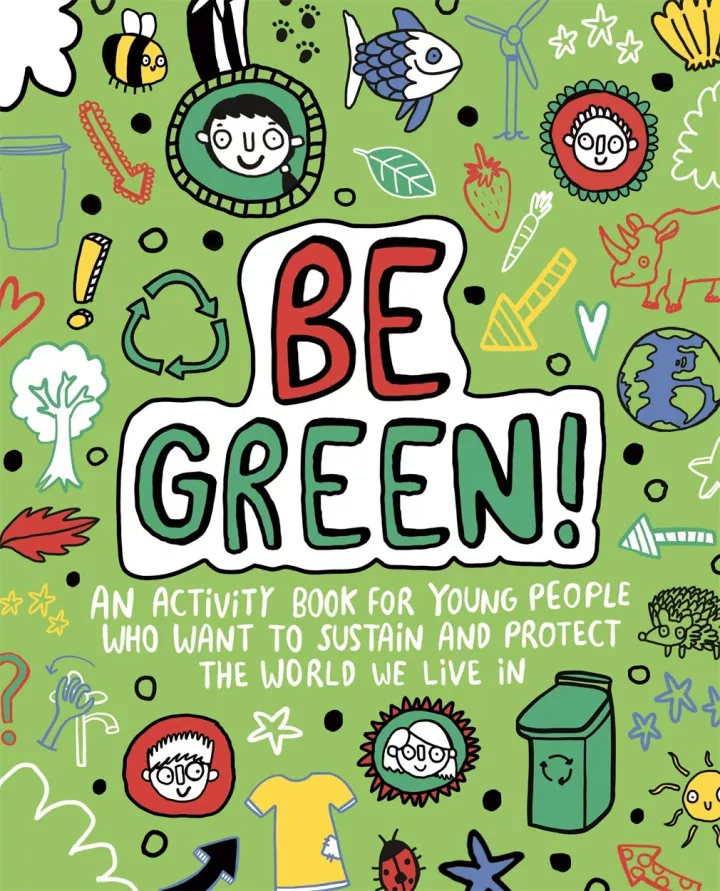 Be Green! by Mandy Archer, illustrated by Katie Abey Be Green! by Mandy Archer, illustrated by Katie Abey