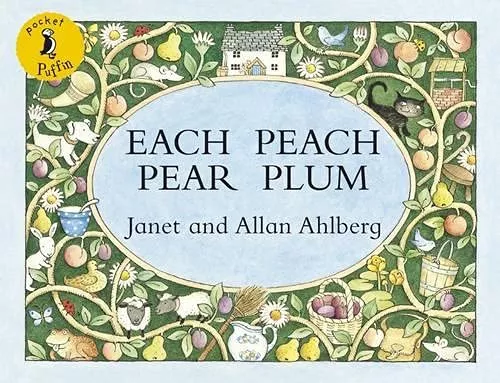 Each Peach Pear Plum by Allan and Janet Ahlberg