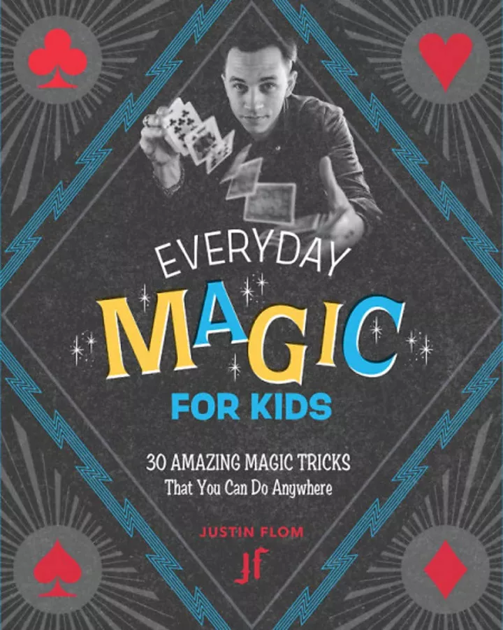 Everyday Magic for Kids by Justin Flom Everyday Magic for Kids by Justin Flom
