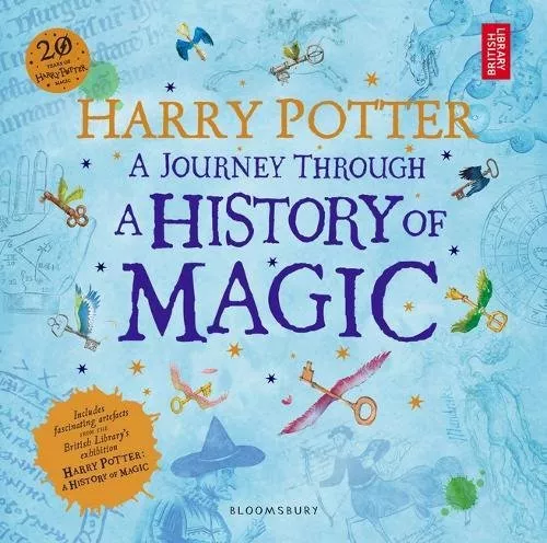 Harry Potter A journey through a history of magic Harry Potter A journey through a history of magic