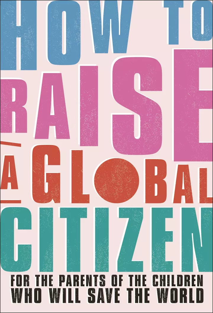 How to Raise a Global Citizen by Anna Davidson