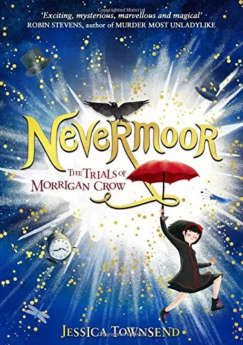 Nevermoor by Jessica Townsend