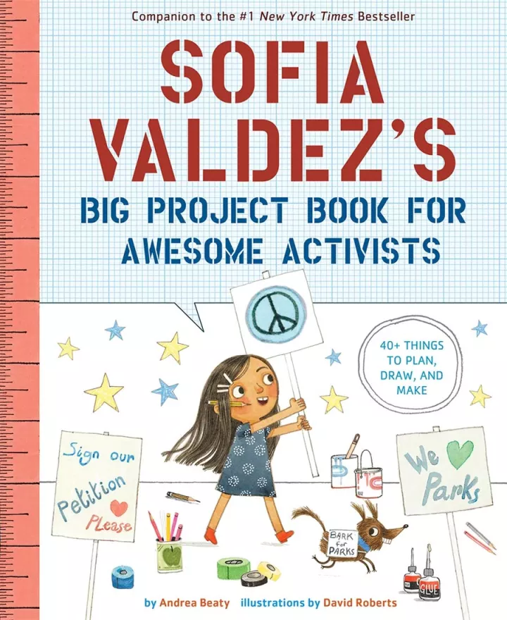 Sofia Valdez's Big Project Book for Awesome Activists by Andrea Beaty