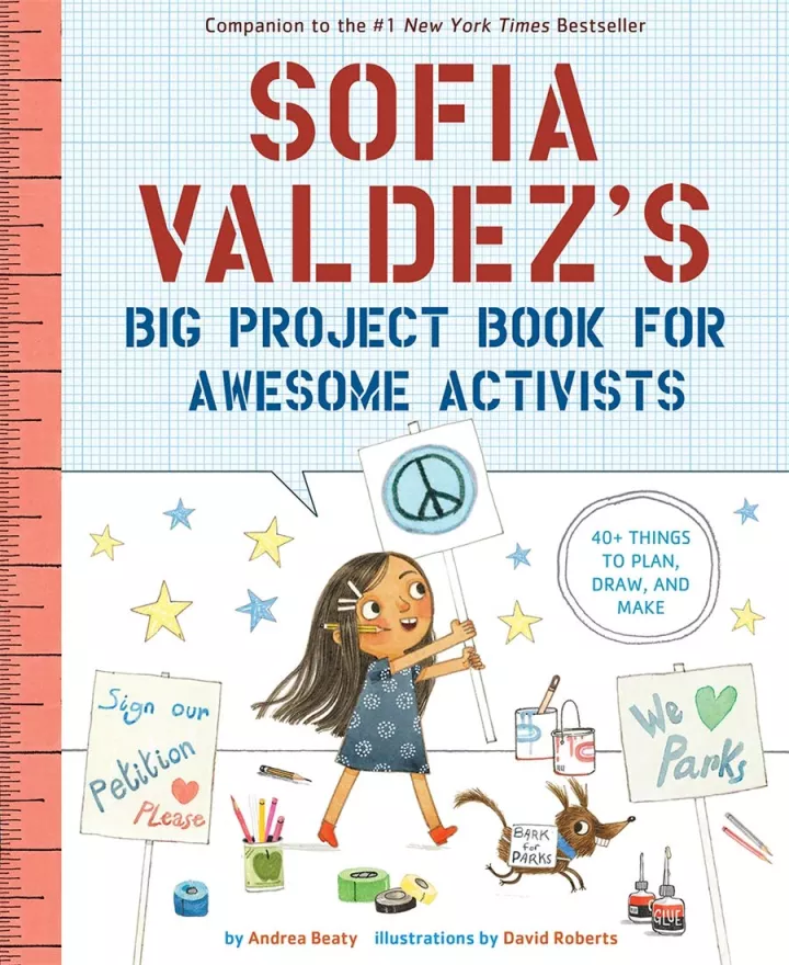 Sofia Valdez's Big Project Book for Awesome Activists by Andrea Beaty Sofia Valdez's Big Project Book for Awesome Activists by Andrea Beaty