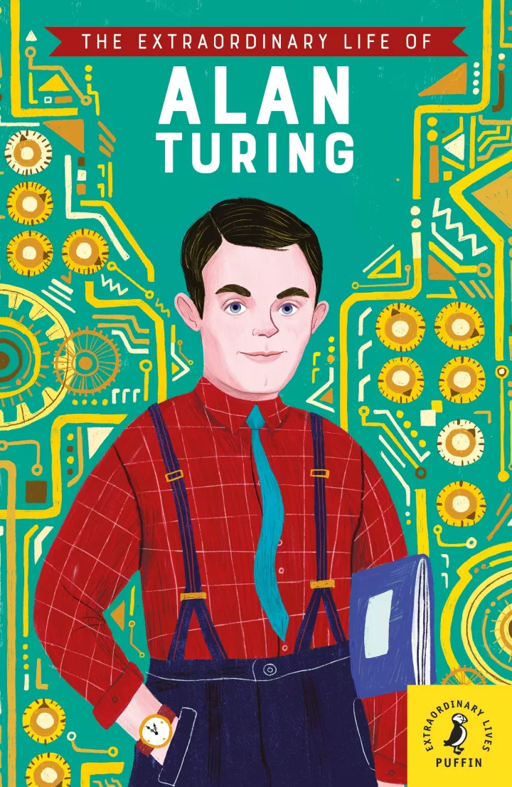 The Extraordinary Life of Alan Turing by Michael Lee Richardson The Extraordinary Life of Alan Turing by Michael Lee Richardson