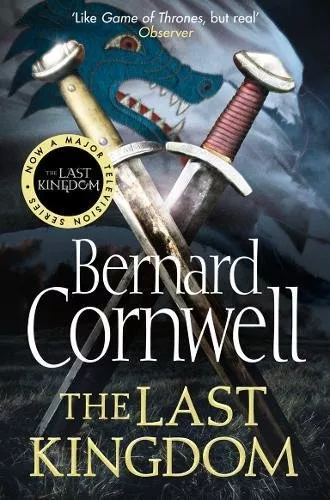 The Last Kingdom by Bernard Cornwell 