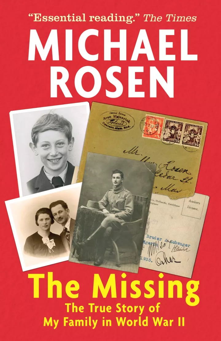 The Missing: The True Story of My Family in World War II by Michael Rosen 
