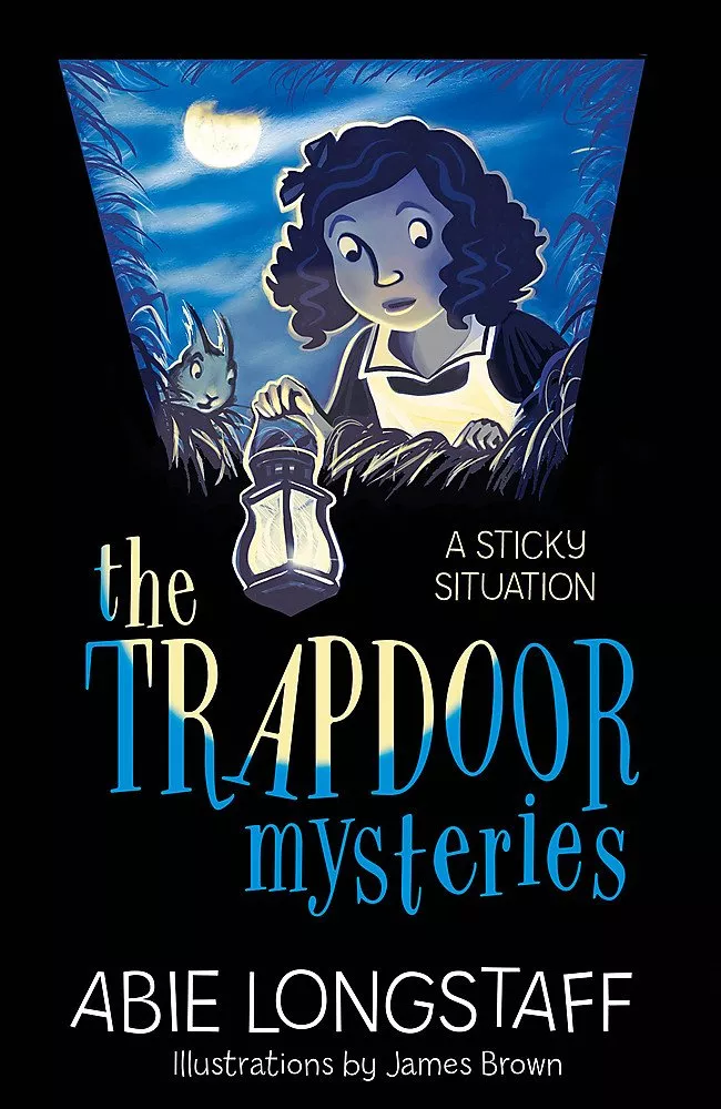A Sticky Situation (The Trapdoor Mysteries) by Abie Longstaff A Sticky Situation (The Trapdoor Mysteries) by Abie Longstaff