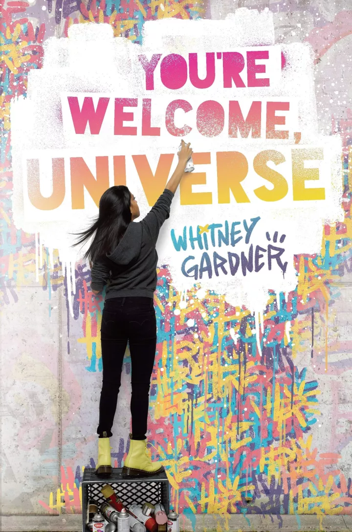 You’re Welcome, Universe by Whitney Gardner You’re Welcome, Universe by Whitney Gardner