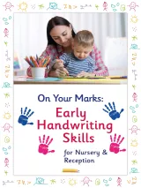 On Your Marks: Early Handwriting Skills On Your Marks: Early Handwriting Skills