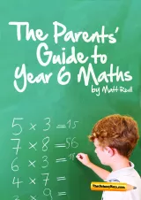 The Parents’ Guide to Year 6 Maths The Parents’ Guide to Year 6 Maths
